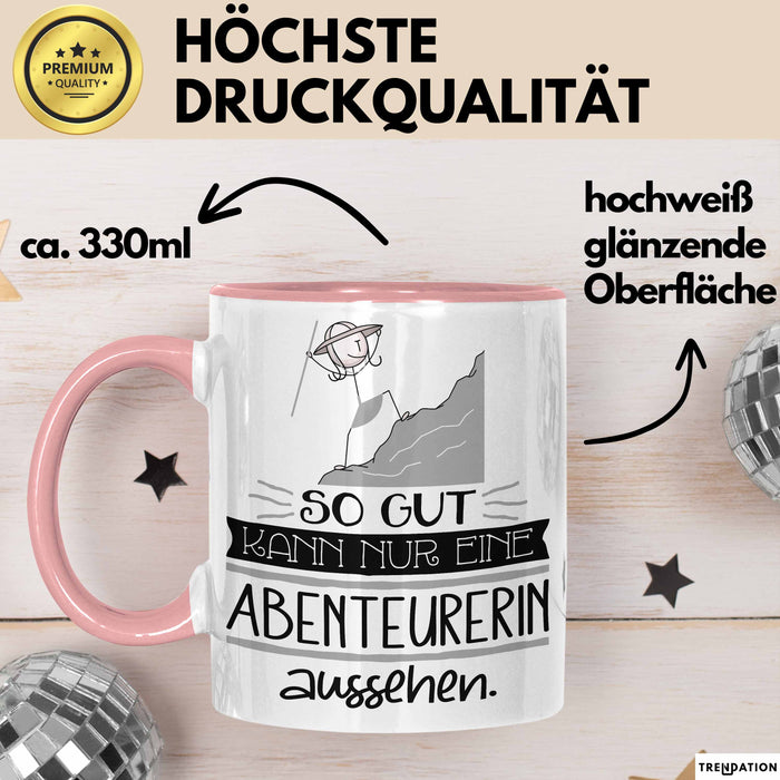 Abenteurerin Geschenk Tasse So Gut Kann Nur Eine Abenteurerin Aussehen Geschenkidee Geburtstag Weihnachten Lustig Rosa Trendation