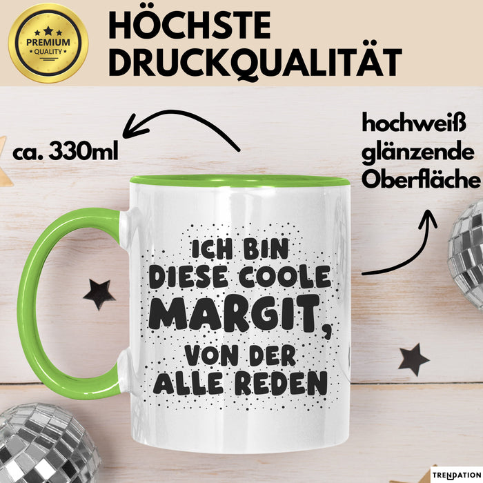 Margit Tasse Ich Bin Diese Coole Margit, Von Der Alle Reden Geschenk