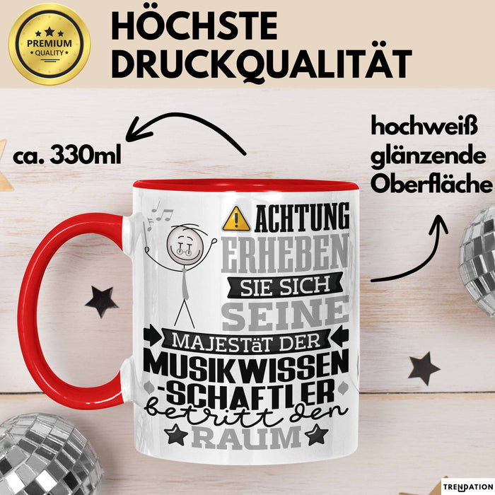Musikwissenschaftler Geschenk Tasse Lustiger Spruch Erheben Sie Sich Der Musikwissenschaftler Betritt den Raum Rot Trendation