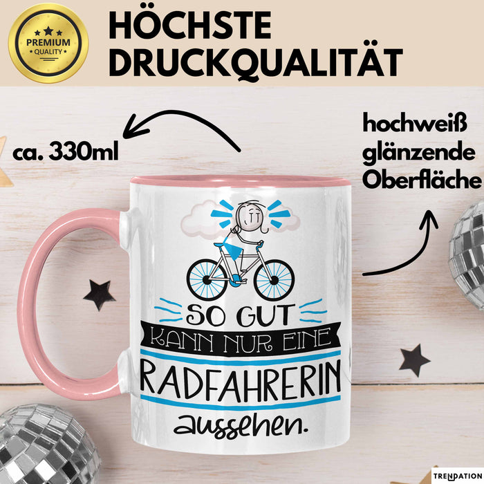 Radfahrerin Geschenk Tasse So Gut Kann Nur Eine Radfahrerin Aussehen Geschenkidee Geburtstag Weihnachten Lustig Rosa Trendation