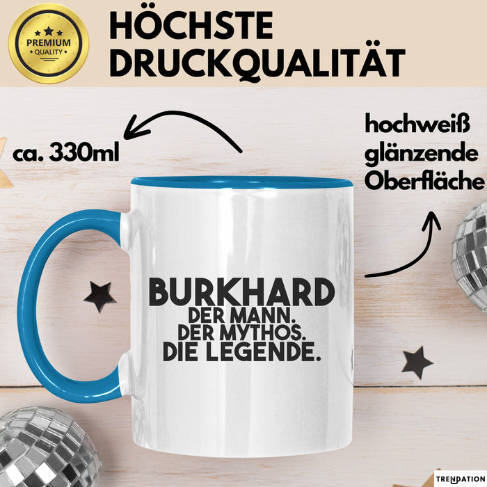 Burkhard Tasse Burkhard – Der Mann. Der Mythos. Die Legende. Geschenk