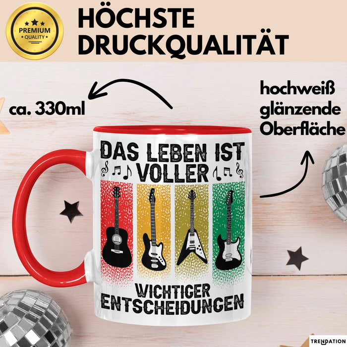Gitarre Rockmusiker Tasse Geschenk Lustige Geschenkidee Wichtige Entscheidungen Rot Trendation