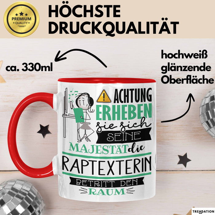 Raptexterin Tasse Geschenk Lustiger Spruch Bitte Erheben Sie Sich Seine Majestät Die Raptexterin Betritt Den Raum Rot Trendation