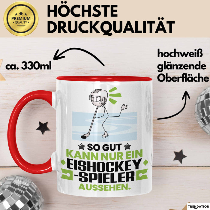 Eishockeyspieler Geschenk Tasse So Gut Kann Nur Ein Eishockeyspieler Aussehen Geschenkidee Kaffee-Becher Rot Trendation