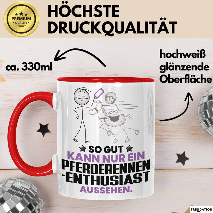 Pferderennen-Enthusiast Geschenk Tasse So Gut Kann Nur Ein Pferderennen-Enthusiast Aussehen Geschenkidee Kaffee-Becher Rot Trendation