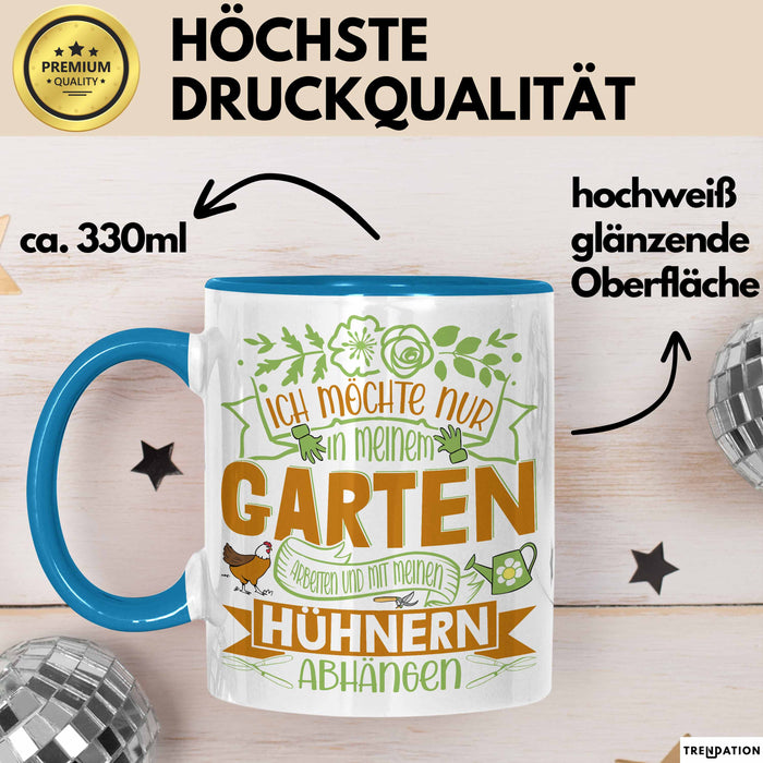 Hobby-Gärtner Geschenk Tasse Ich Möchte Nur In Meinem Garten Arbeiten Hühner Liebhaber Landwirt Bauer Geschenkidee Kaffee-Becher Blau Trendation