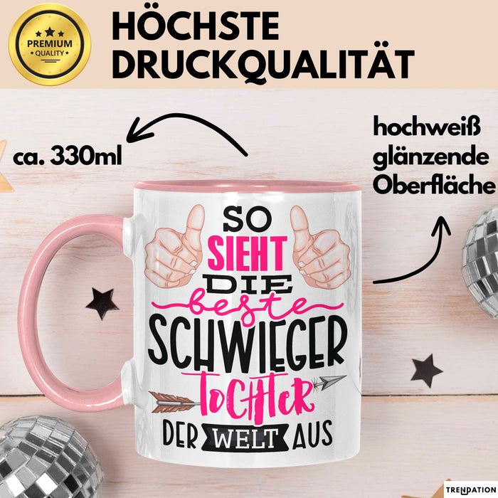 Schwiegertochter Tasse Geschenk Spruch So Sieht Die Beste Schwiegertochter Der Welt Aus Becher Rosa Trendation