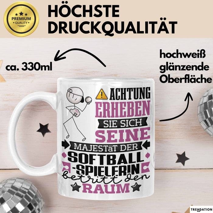 Softballspielerin Geschenk Tasse Lustiger Spruch Erheben Sie Sich Der Softballspielerin Betritt den Raum Weiß Trendation