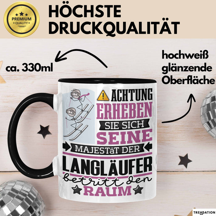Langläufer Geschenk Tasse Lustiger Spruch Erheben Sie Sich Der Langläufer Betritt den Raum Schwarz Trendation