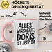 Doris Tasse Geschenk Alles Ist Gut Doris Ist Jetz Da Geschenkidee Becher mit Name Rosa Trendation