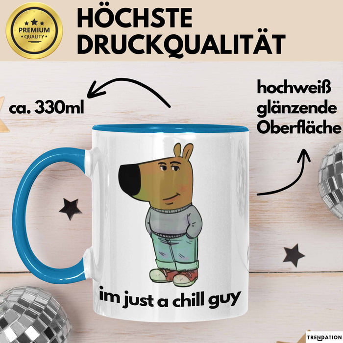Im Just A Chill Guy Ich Bin Einfach Nur Ein Gechillter Entspannter Typ Tasse Geschenk Dank Meme Liebhaber Just A Chill Guy Blau Trendation