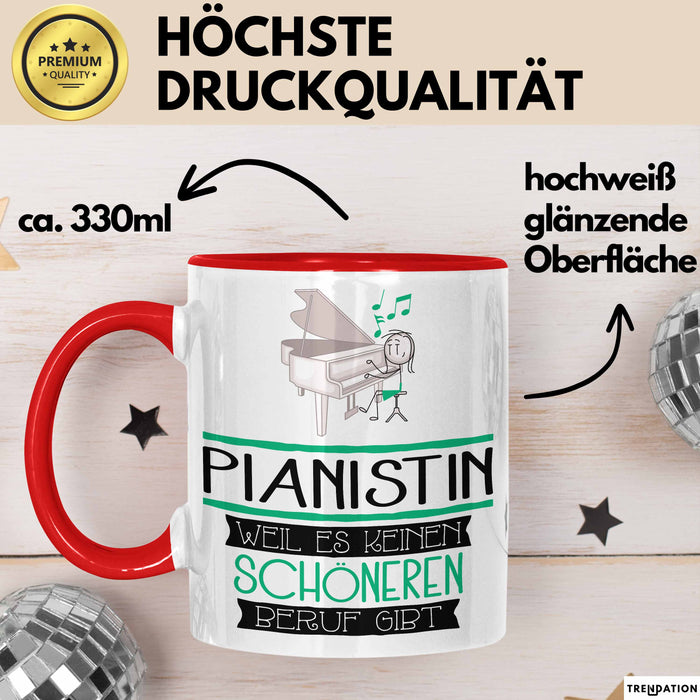 Pianistin Weil Es Keinen Schöneren Beruf Gibt Tasse Geschenk für Eine Pianistin Lustig Rot Trendation