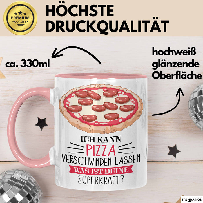 Pizza-Liebhaber Tasse Geschenk Ich Kann Pizza Verschwinden Lassen Was Ist Deine Superkraft Rosa Trendation