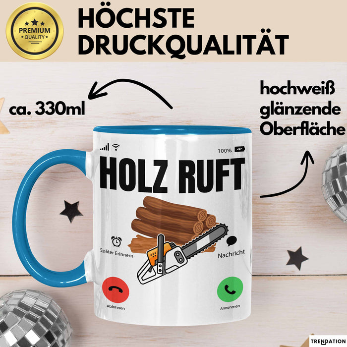 Holzarbeiter Schreiner Tischler Geschenk Tasse Holz Ruft An Holzarbeit Waldarbeiter Kaffee-Becher Blau Trendation