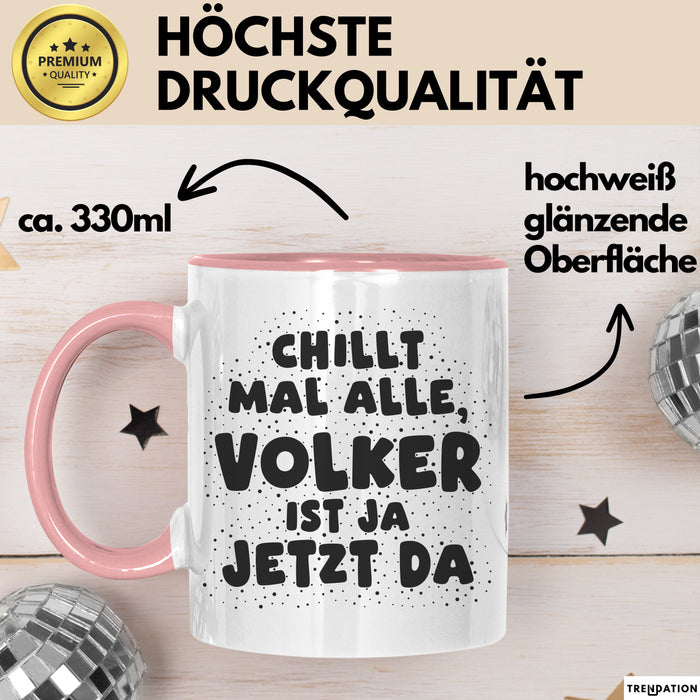 Volker Tasse Chillt Mal Alle, Volker Ist Ja Jetzt Da Geschenk