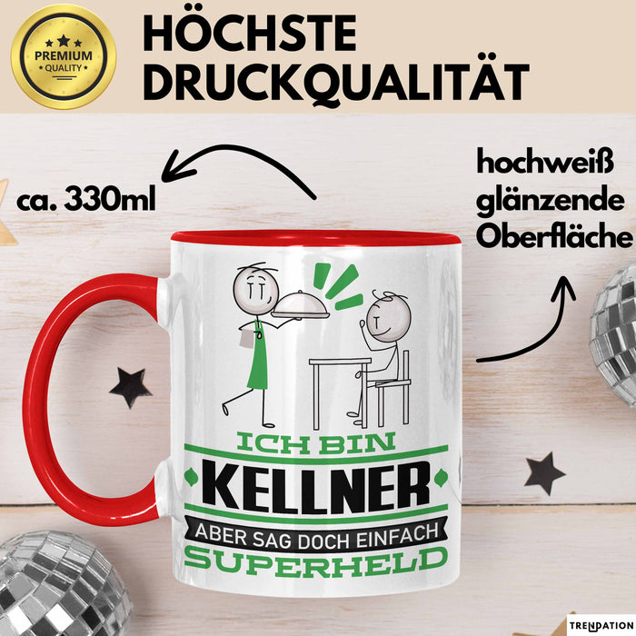 Kellner Geschenk Tasse Ich Bin Kellner Aber Sag Doch Einfach Superheld Lustige Geschenkdiee für Kellner Kaffee-Becher Rot Trendation