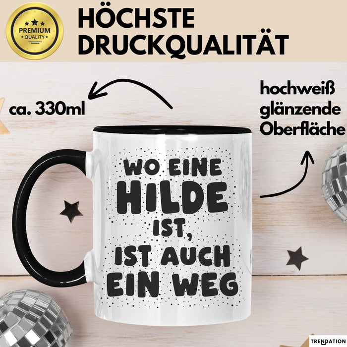 Hilde Tasse Wo Eine Hilde Ist, Ist Auch Ein Weg Geschenk