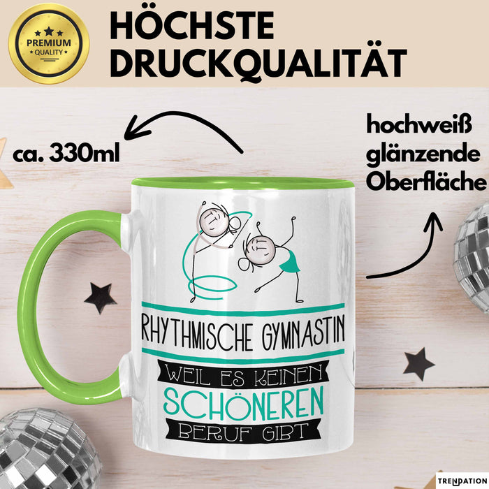 Rhythmische Gymnastin Weil Es Keinen Schöneren Beruf Gibt Tasse Geschenk für Eine Rhythmische Gymnastin Lustig Grün Trendation