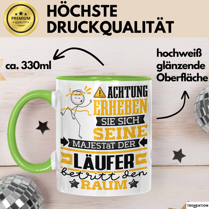 Läufer Geschenk Tasse Lustiger Spruch Erheben Sie Sich Der Läufer Betritt den Raum Grün Trendation