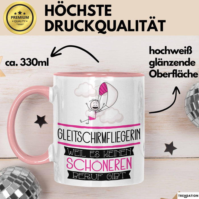 Gleitschirmfliegerin Weil Es Keinen Schöneren Beruf Gibt Tasse Geschenk für Eine Gleitschirmfliegerin Lustig Rosa Trendation