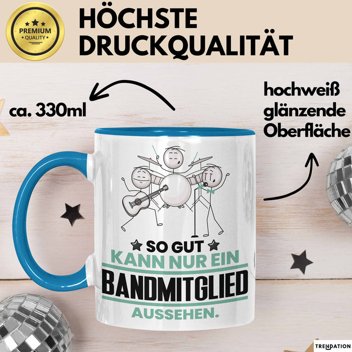 Bandmitglied Geschenk Tasse So Gut Kann Nur Ein Bandmitglied Aussehen Geschenkidee Kaffee-Becher Blau Trendation