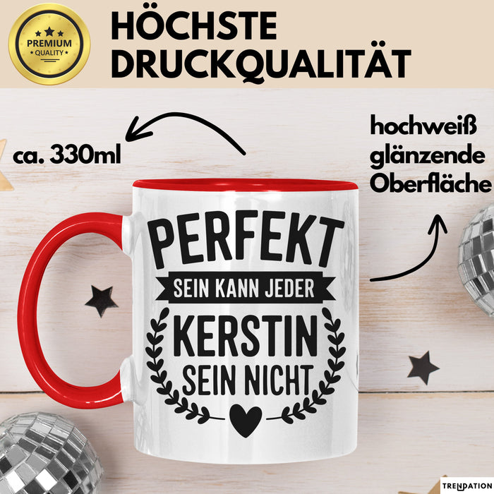 Kerstin Tasse Geschenk Perfekt Sein Kann Jeder Geschenkidee Geburtstag Rot Trendation