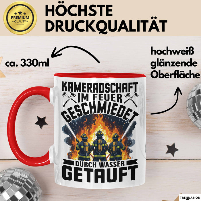 Feuerwehrmann Tasse Geschenk Kameradschaft Im Feuer Geschmiedet Durch Wasse Getauft Geschenkidee Feuerhwehr Rot Trendation