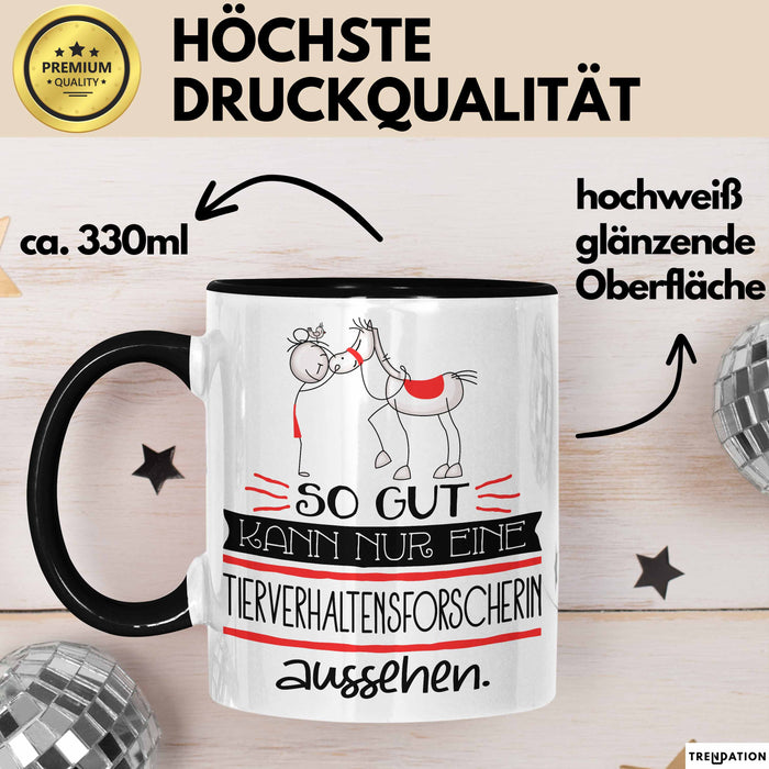 Tierverhaltensforscherin Geschenk Tasse So Gut Kann Nur Eine Tierverhaltensforscherin Aussehen Geschenkidee Geburtstag Weihnachten Lustig Trendation