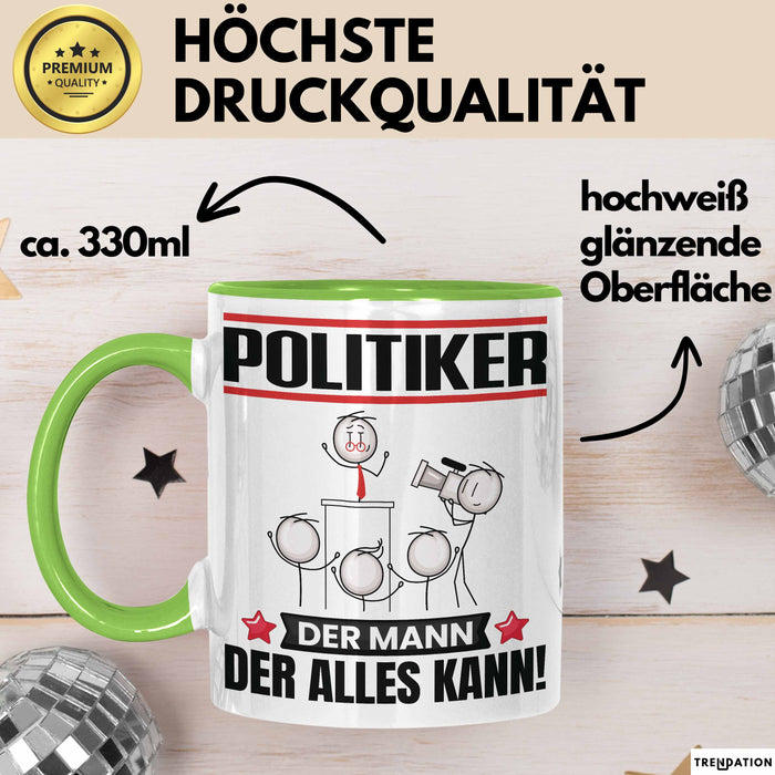 Politiker Tasse Geschenk für Politiker Der Mann Der Alles Kann Geschenkidee zum Geburtstag Grün Trendation