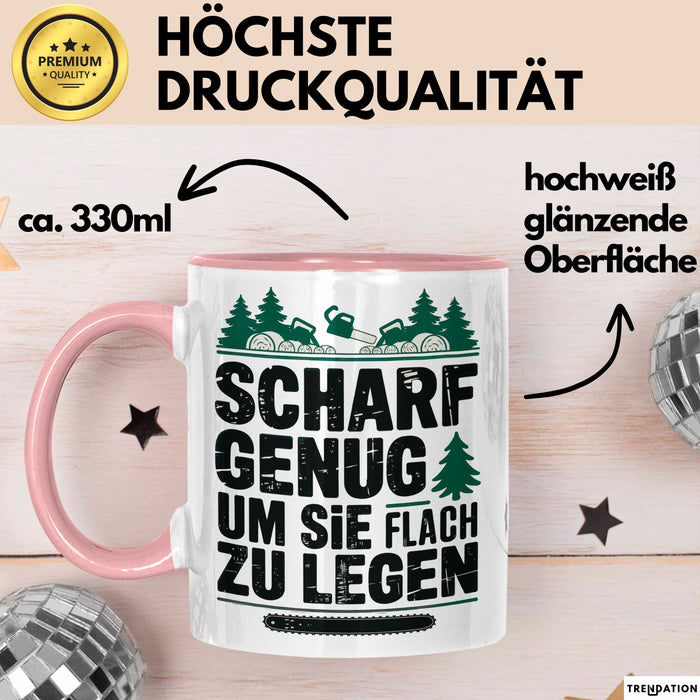 Holzarbeiter Tischler Tasse Geschenk Lustige Geschenkidee Scharf Genug Um Sie Alle Flach zu Legen Rosa Trendation