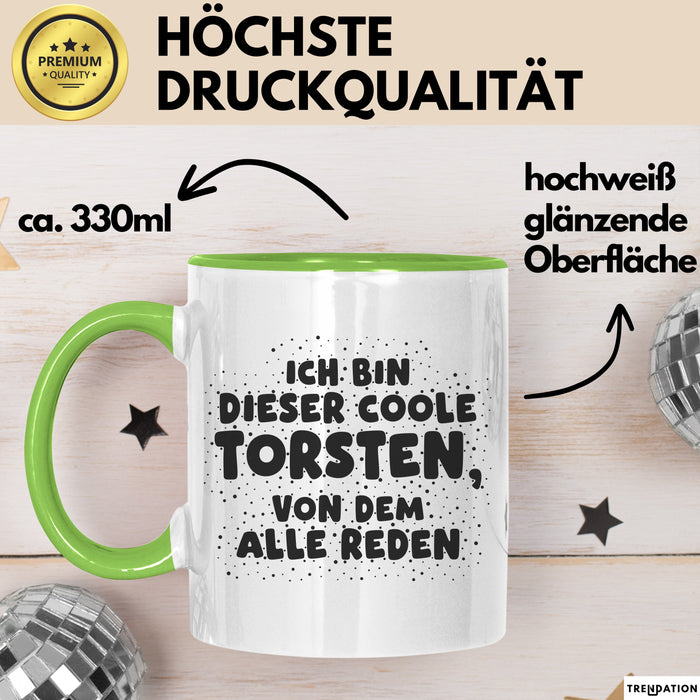 Torsten Tasse Ich Bin Dieser Coole Torsten, Von Dem Alle Reden Geschenk