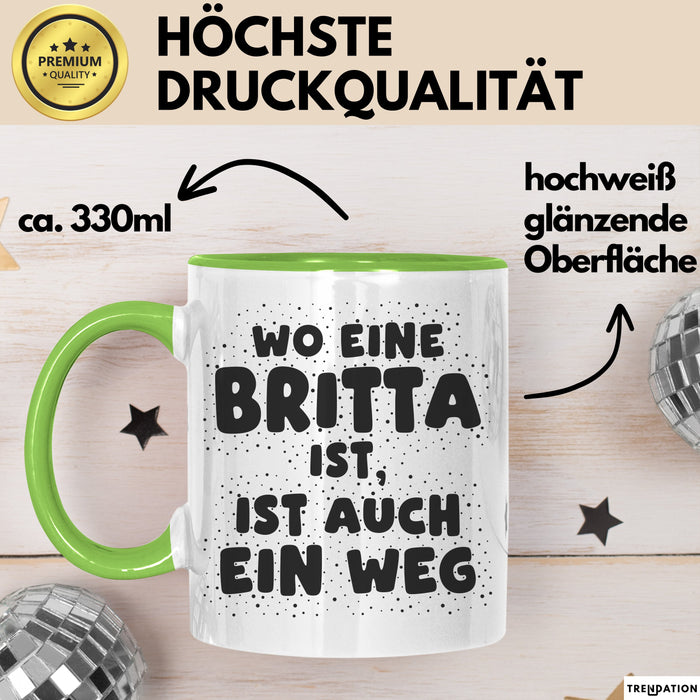 Britta Tasse Wo Eine Britta Ist, Ist Auch Ein Weg Geschenk