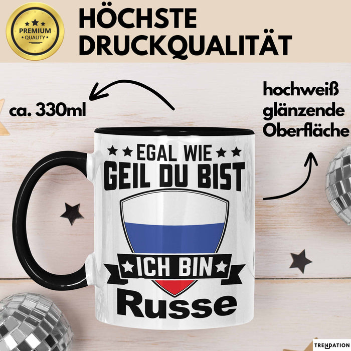 Russe Tasse Geschenk Egal Wie Geil Du Bist Ich Bin Russe Geschenkidee Trendation