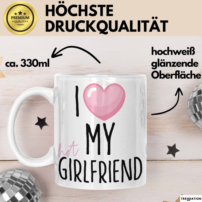 Valentinstag Tasse "I Love My Hot Girlfriend" Geschenk für Freundin Weiß Trendation