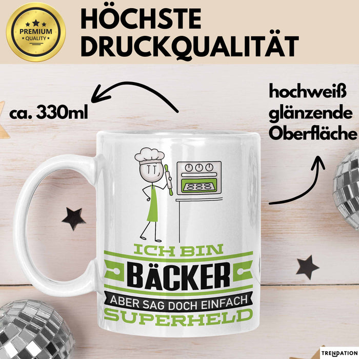 Bäcker Geschenk Tasse Ich Bin Bäcker Aber Sag Doch Einfach Superheld Lustige Geschenkdiee für Bäcker Kaffee-Becher Weiß Trendation