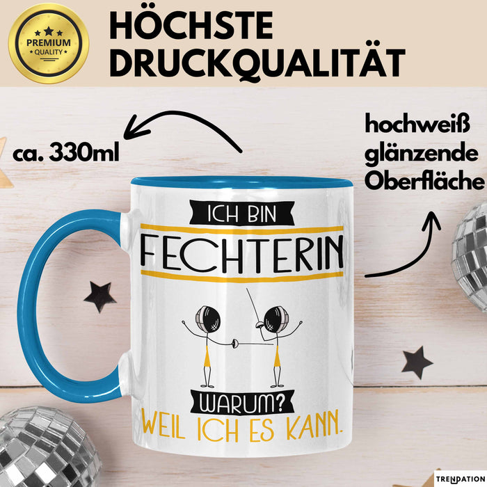 Fechterin Tasse Geschenk Ich Bin Fechterin Warum Weil Ich Es Kann Geschenkidee Geburtstag Blau Trendation