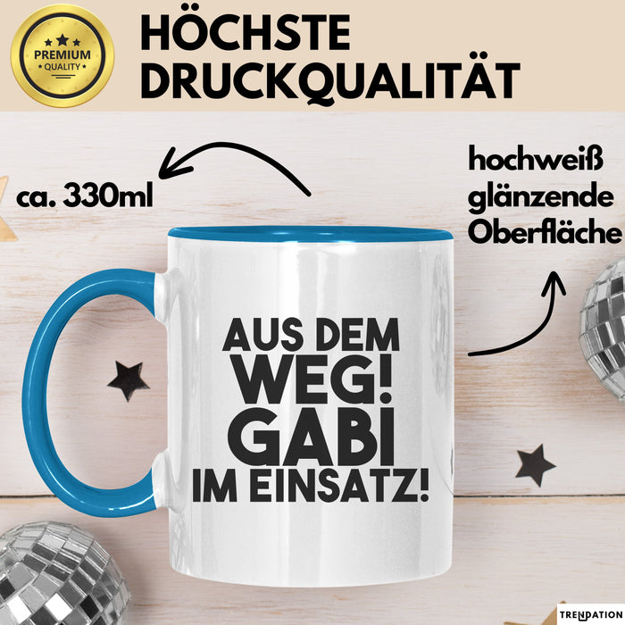 Gabi Tasse Aus Dem Weg! Gabi Im Einsatz! Geschenk