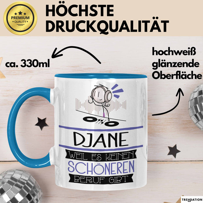 DJane Weil Es Keinen Schöneren Beruf Gibt Tasse Geschenk für Eine DJane Lustig Blau Trendation