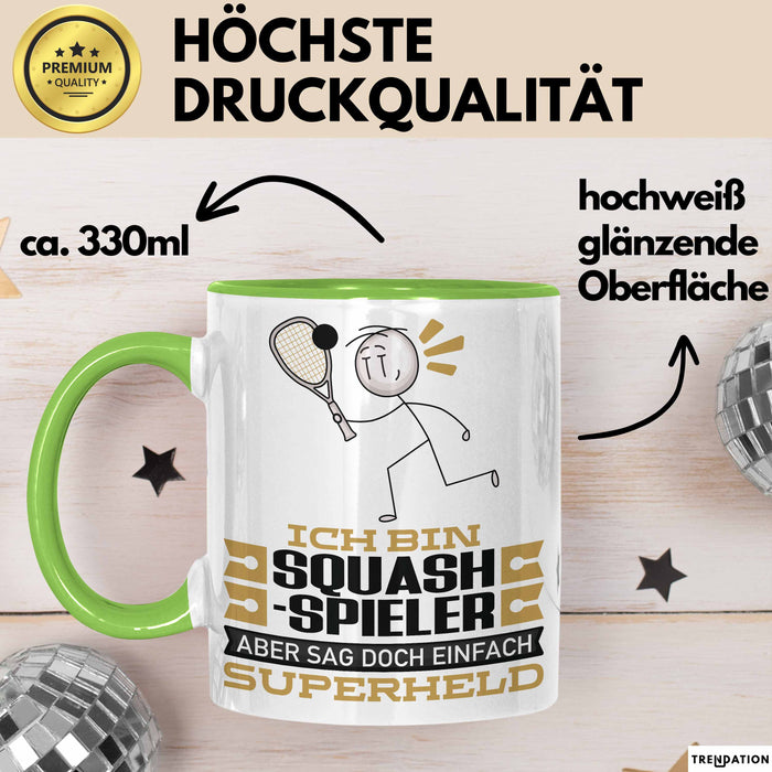 Squash-Spieler Geschenk Tasse Ich Bin Squash-Spieler Aber Sag Doch Einfach Superheld Lustige Geschenkdiee für Squash-Spieler Kaffee-Becher Grün Trendation