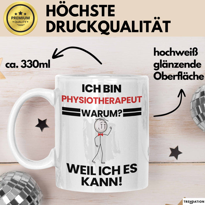 Physiotherapeut Geschenk Tasse Lustiger Spruch Ich Bin Physiotherapeut Warum Weil Ich Es Kann Geschenkidee Bester Physiotherapeut Geburtstag Kaffee-Becher Weiß Trendation