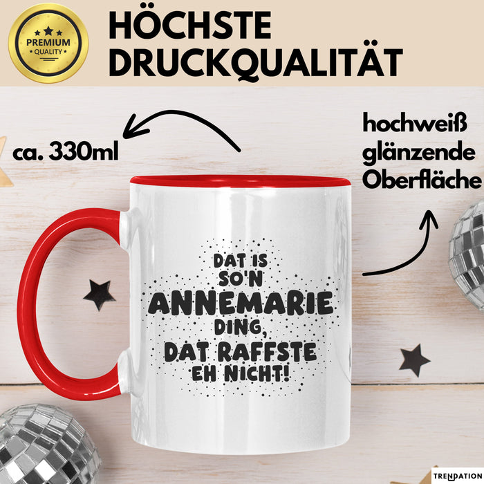 Annemarie Tasse Dat Is So'n Annemarie Ding, Dat Raffste Eh Nicht Geschenk
