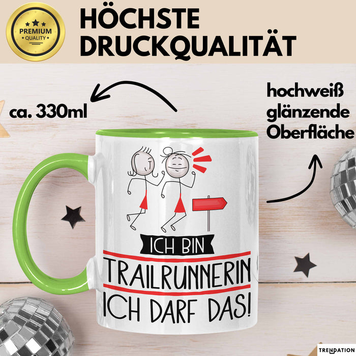 Geschenk für Trailrunnerin Tasse Lustige Geschenkidee Geburtstag Ich Bin Trailrunnerin Ich Darf Das Grün Trendation