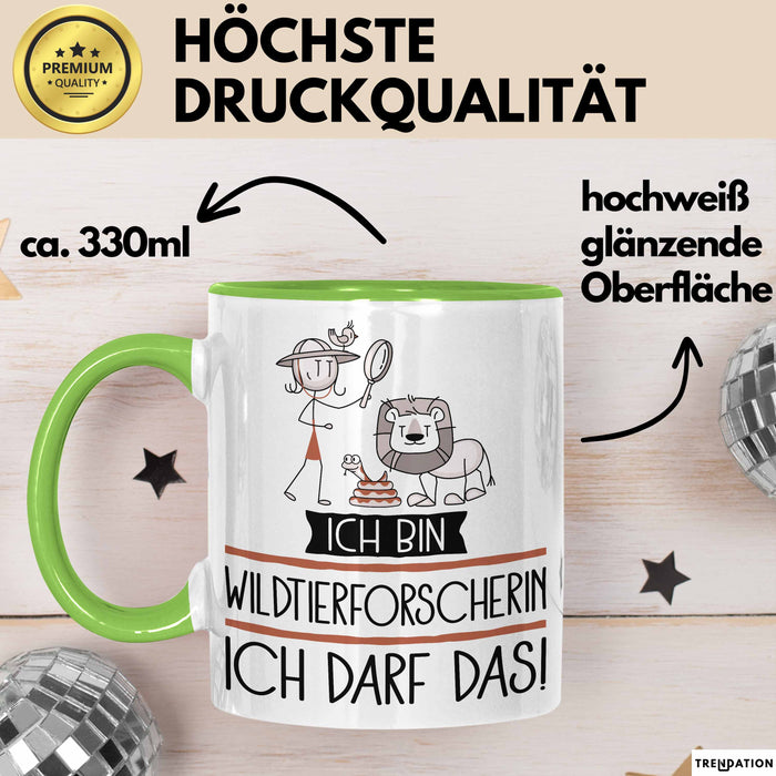 Geschenk für Wildtierforscherin Tasse Lustige Geschenkidee Geburtstag Ich Bin Wildtierforscherin Ich Darf Das Grün Trendation
