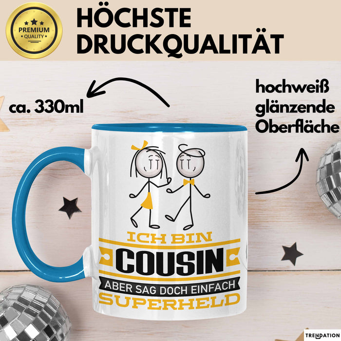 Cousin Geschenk Tasse Ich Bin Cousin Aber Sag Doch Einfach Superheld Lustige Geschenkdiee für Cousin Kaffee-Becher Blau Trendation