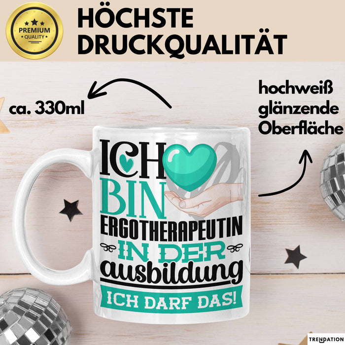 Ergotherapeutin Ausbildung Start Geschenk Tasse Ich Bin Ergotherapeutin In Der Ausbildung Ich Darf Das Kaffee-Becher Geschenkidee Weiß Trendation