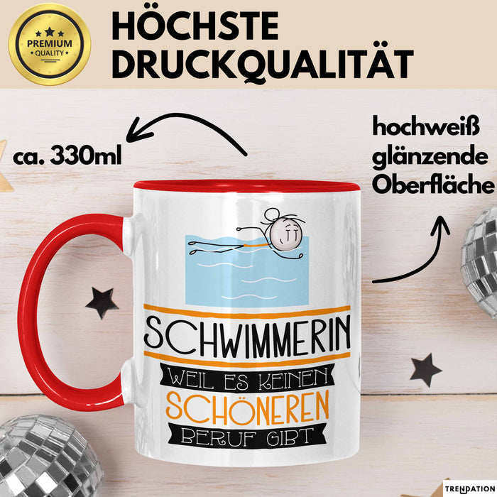 Schwimmerin Weil Es Keinen Schöneren Beruf Gibt Tasse Geschenk für Eine Schwimmerin Lustig Rot Trendation