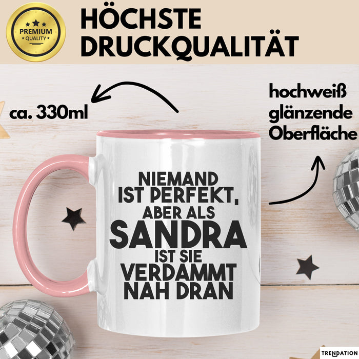 Sandra Tasse Niemand Ist Perfekt, Aber Als Sandra Ist Sie Verdammt Nah Dran