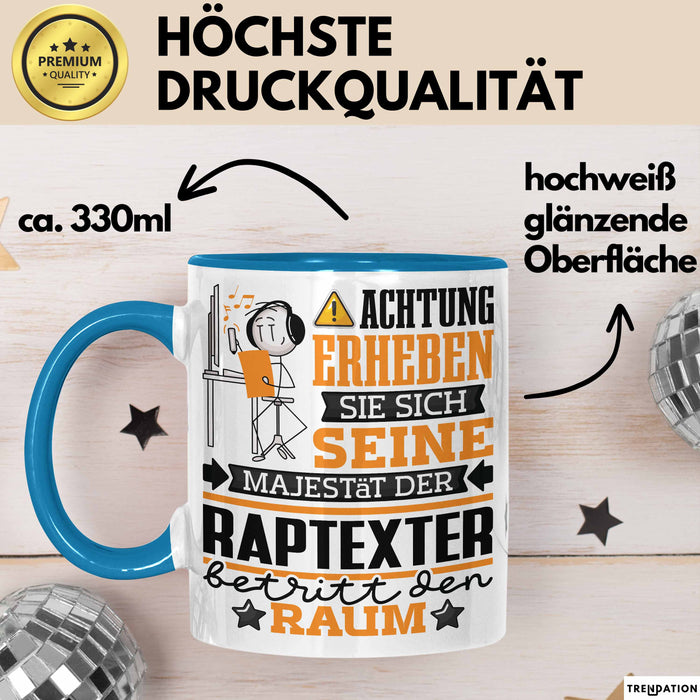 Raptexter Geschenk Tasse Lustiger Spruch Erheben Sie Sich Der Raptexter Betritt den Raum Blau Trendation