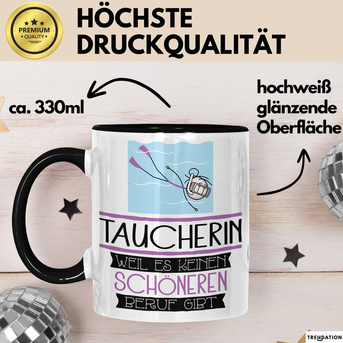 Taucherin Weil Es Keinen Schöneren Beruf Gibt Tasse Geschenk für Eine Taucherin Lustig Trendation