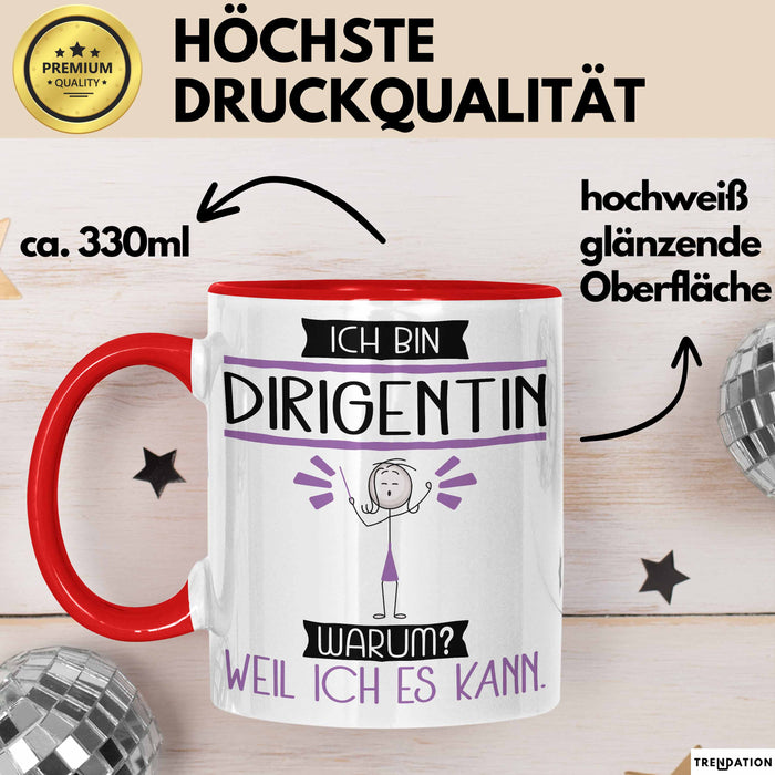 Dirigentin Tasse Geschenk Ich Bin Dirigentin Warum Weil Ich Es Kann Geschenkidee Geburtstag Rot Trendation